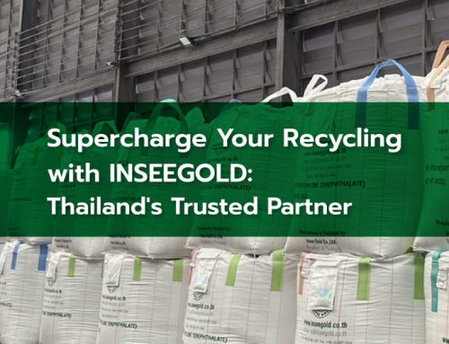 Supercharge Your Recycling with INSEEGOLD : Thailand’s Trusted Partner 