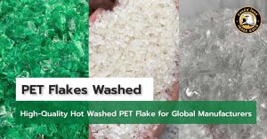 PET Flakes Washed – High-Quality Hot Washed PET Flake for Global Manufacturers