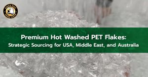 Premium Hot Washed PET Flakes Strategic Sourcing for USA, Middle East and Australia