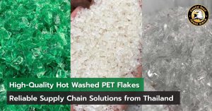 High-Quality Hot Washed PET Flakes Reliable Supply Chain Solutions from Thailand