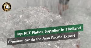 Top PET Flakes Supplier in Thailand. Premium Grade for Asia Pacific Export